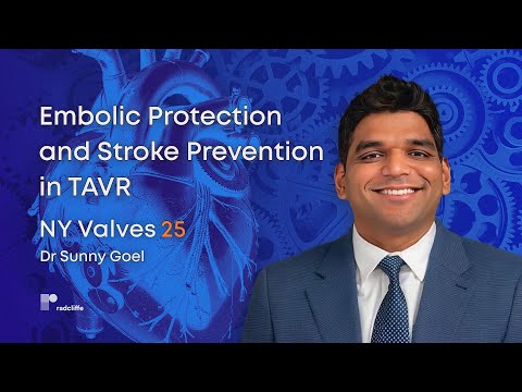NY Valves 25: Embolic Protection and Stroke Prevention in TAVR