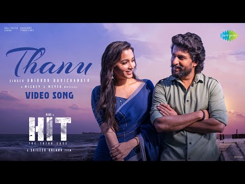 Thanu - Video Song | HIT 3 | Nani | Srinidhi Shetty | Anirudh Ravichander | Mickey J Meyer