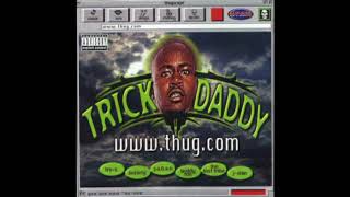 TRICK DADDY - FOR THE THUGS