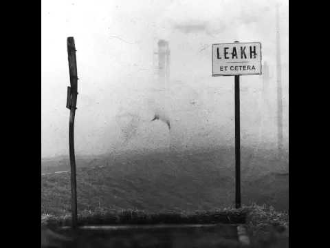 Leakh - Everything Is Nothing / Nothing Is Everything
