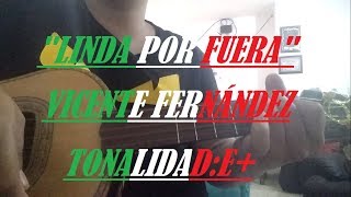 Linda Por Fuera - Vicente Fernández - Vihuela