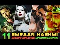 11 Emraan Hashmi Upcoming Movies 2023-2025|| Emraan Hashmi Upcoming Bollywood Movies list 2024-2025