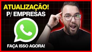 Super Atualização WhatsApp Business! Faça isso agora!