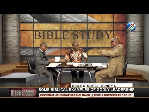 CoN Bible - Study 30 : JULY 28, 2019 [ BIBLICAL EXAMPLES OF GODLY LEADERSHIP: HEZEKIAH, DAVID ETC
