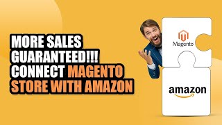 Amazon Magento MultiChannel integration YouTube Video