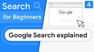 Google Search Explained  - Search for Beginners Ep 4