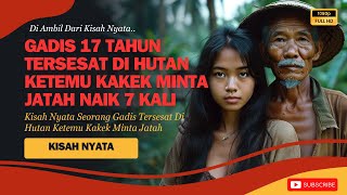 Download lagu KISAH NYATA | VIRAL ! GADIS 17 TAHUN TERSESAT DI HUTAN KETEMU KAKEK 80 TAHUN, APA YANG TERJADI mp3