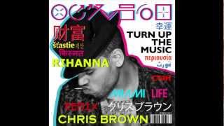 Chris Brown Ft. Rihanna - Turn Up The Music (Miami Life Remix)