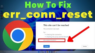 Download the video "How to Fix "err_connection_reset" in Google chrome | This Site Can't Be Reached Error on Windows 10"