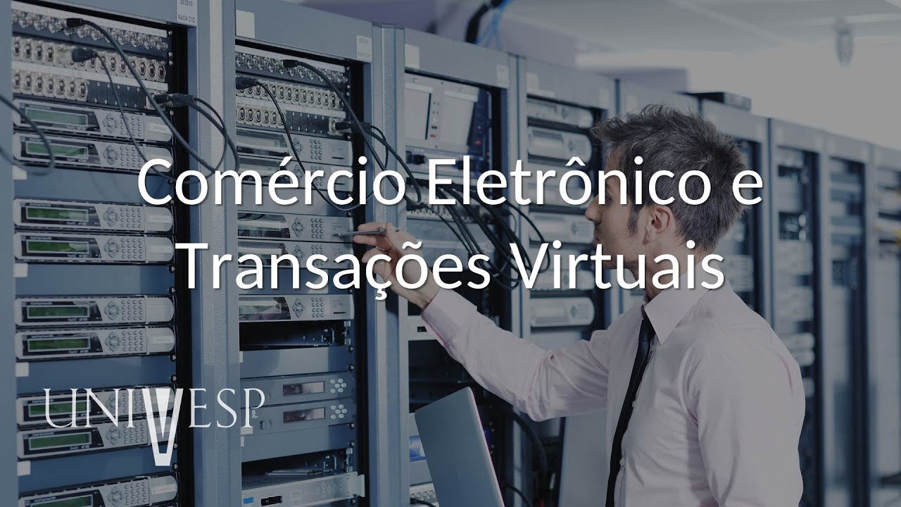 Sistemas de Informação - Comércio Eletrônico e Transações Virtuais