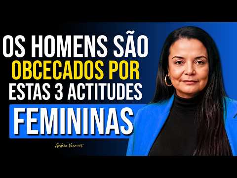 3 COISAS que fazem um HOMEM respeitar uma MULHER de verdade | Andréa Vermont
