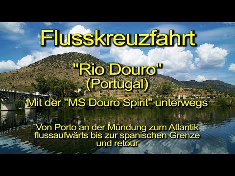 Flusskreuzfahrt mit „MS Douro Spirit“ auf dem Rio Douro in Portugal – Tag 02 -  Bitetos nach Pinhao!