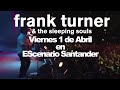 Frank Turner & Sleeping Souls en Santander