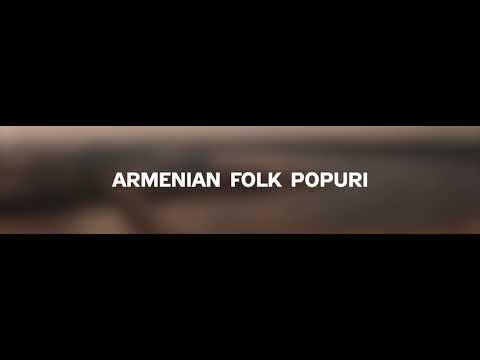 Hayk Papeyan & Vahan Avetisyan &Vardan Avetisyan -ARMENIAN FOLK POPURI 2020