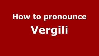 How to pronounce Vergili