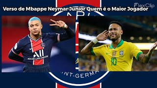 Mbappé' x Neymar Junior Quem é o Melhor Jogador Em 2023
