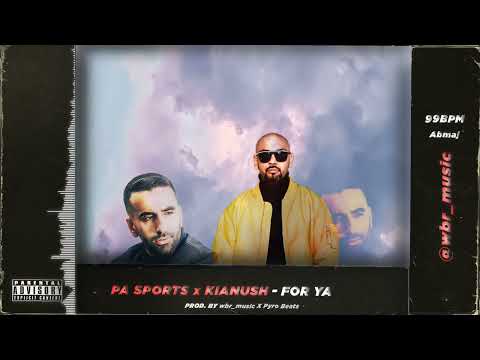 [TYPE BEAT] PA SPORTS X KIANUSH - FOR YA (prod. by wbr_music X Pyro Beats)