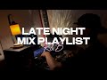 7 Late Night Mix Kaash Paige Chris Brown SZA Coco Jones Ella Mai H E R Kehlani Jhené Aiko