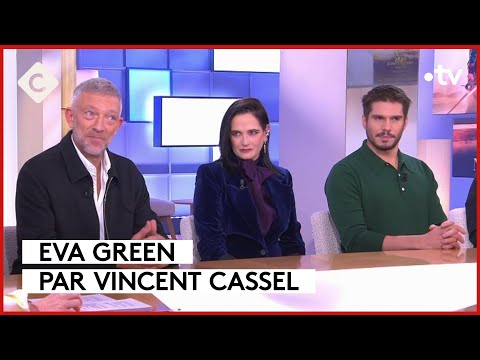 Eva Green, Vincent Cassel, François Civil : Casting 5 étoiles - C à Vous - 11/12/2023