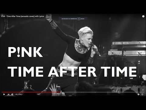 P!nk - Time After Time (acoustic cover) with Lyrics