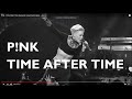 P Nk Time After Time Acoustic Cover With Lyrics