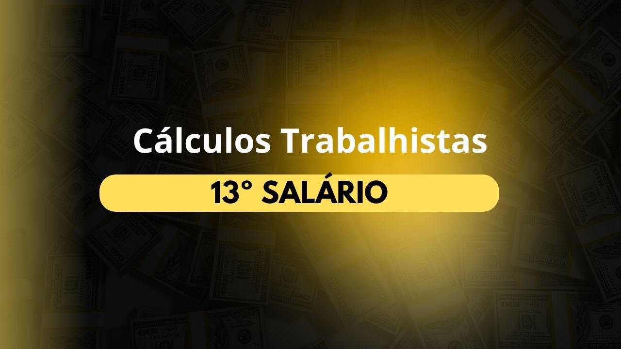 Cálculos Trabalhistas  13º salário