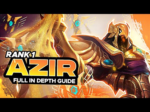 HOW TO PLAY AZIR - FULL INDEPTH GUIDE - RANK 1 CHALLENGER MID