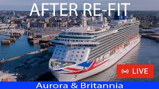 SHIPS TV - Britannia After Refit & Aurora Departure LIVE, Port of Southampton