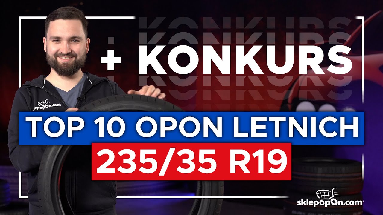 *TOP 10 SPORTOWYCH OPON letnich w rozmiarze 235/35 R19!
