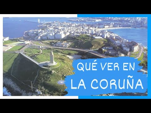 COMPLETE GUIDE ▶ What to see in the CITY of LA CORUÑA / A CORUÑA (SPAIN) 🇪🇸 🌏Tourism and travel t...