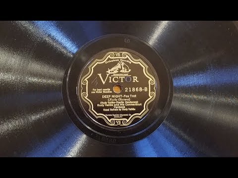 "Deep Night" by Rudy Vallee and his Connecticut Yankees 1929