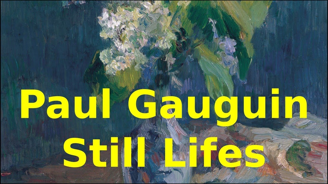 Paul Gauguin: Still Lifes