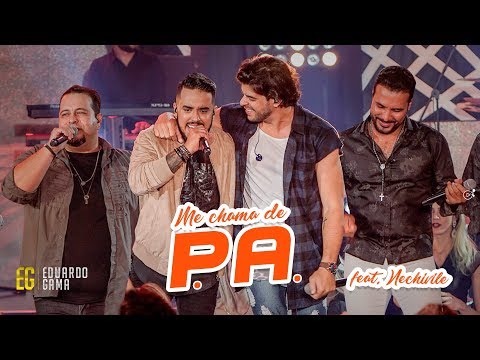 Eduardo Gama - Me Chama de P.A. - Feat Nechivile