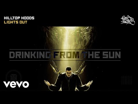 Hilltop Hoods - Lights Out (Official Audio)