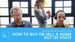How To Buy Or Sell A Home Out Of State