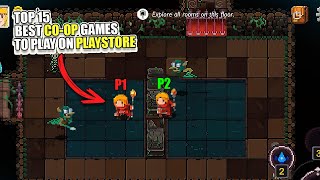 TOP 15 CO-OP ANDROID GAMES PERFECT FOR PLAYING WITH FRIENDS !!