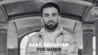 Karo Sahakyan - Tox Qamin (2024)