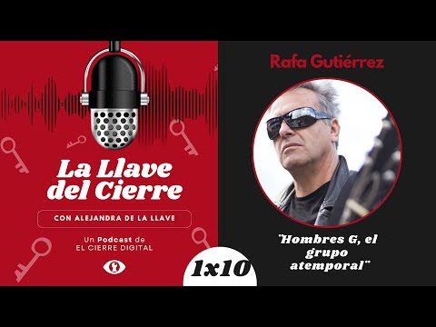 RAFA GUTIÉRREZ | Hombres G, el grupo atemporal 1x10