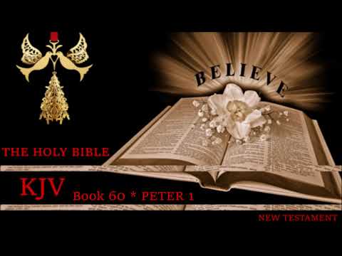1 PETER *❃* Book 60 *❃* The Holy Bible *❃* King James Version *❃* New Testament *❃* Audio