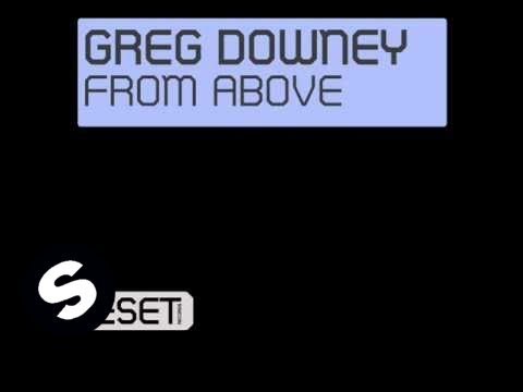 Greg Downey - From Above (Original Mix)