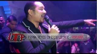 Frank Reyes En Eros Lounge - Popurry (LTP)