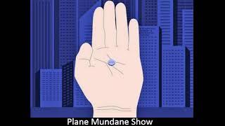 Oligarchs, How They Keep Us, No genius without a touch of Madness - Plane Mundane Show