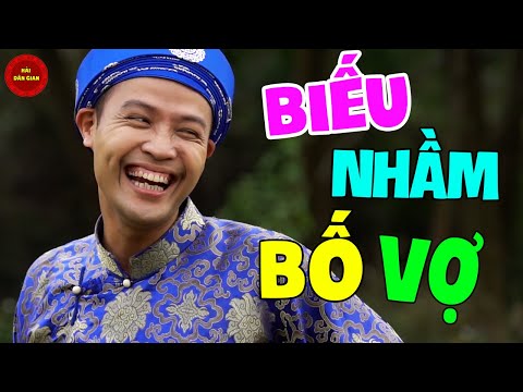 Hài Hại Não 2024 Cười Vỡ Bụng - BIẾU NHẦM BỐ VỢ | Hài Dân Gian Hay Nhất ( Hài Tết 2024)