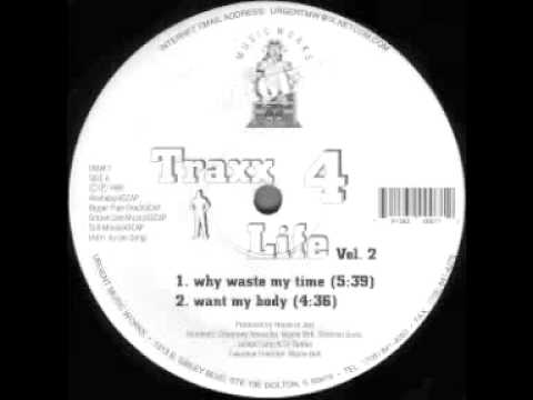 House Of Jazz ‎-- Traxx 4 Life Vol. 2 - Why Waste My Time