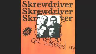 Skrewdriver - All Skrewed Up (full album)