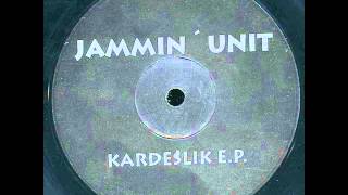 Jammin' Unit - Kardeslik (1993)