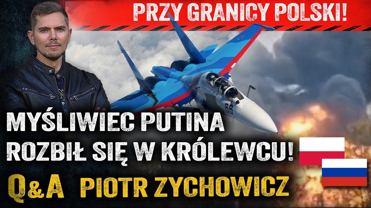 Katastrofa Su-30! Wypadek czy sabotaż? Witkoff podlizuje się Putinowi — Piotr Zychowicz