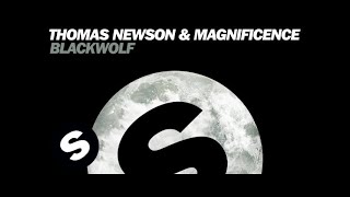 Thomas Newson & Magnificence - Blackwolf (Original Mix)
