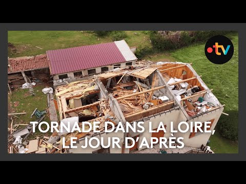 Tornade dans la Loire, le jour d'après