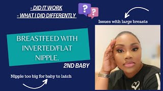 Issues with breastfeeding | inverted/flat nipple | Large nipple | What worked with Baby no. 2